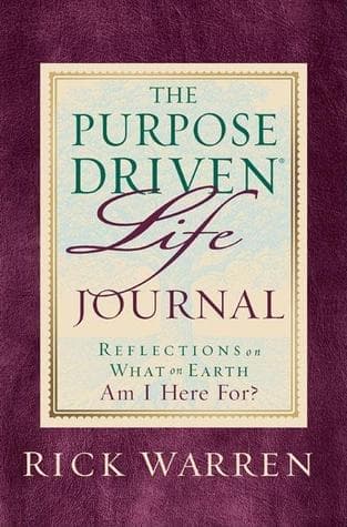 Purpose Driven Life Journal: What on Earth Am I Here For?